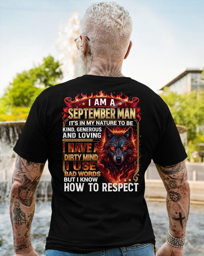 SEPTEMBER - DIRTY MIND BUT KNOW HOW TO RESPECT - PREMIUM DTG PRINT - BIRTHDAY T-SHIRT FOR MEN - NTTD09 (SKU2604-51-09)