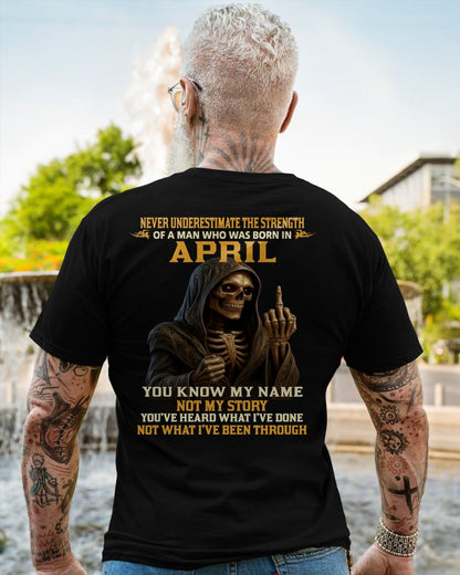 APRIL - NEVER UNDERESTIMATE - BIRTHDAY T-SHIRT FOR MEN - NTTD04 (SKU26T-01-06-04)