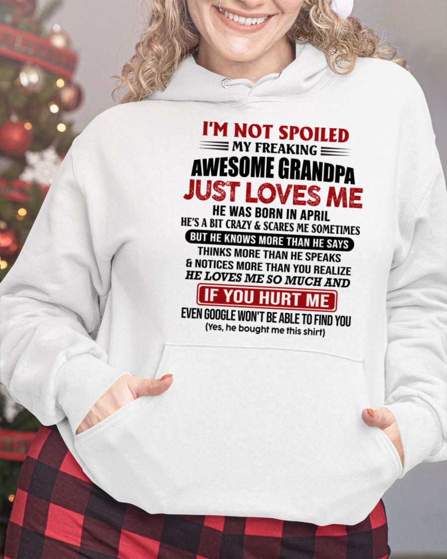 APRIL - MY FREAKING AWESOME GRANDPA JUST LOVES ME - GIFT FROM GRANDPA - NTTD04 (SKU09-127-04)