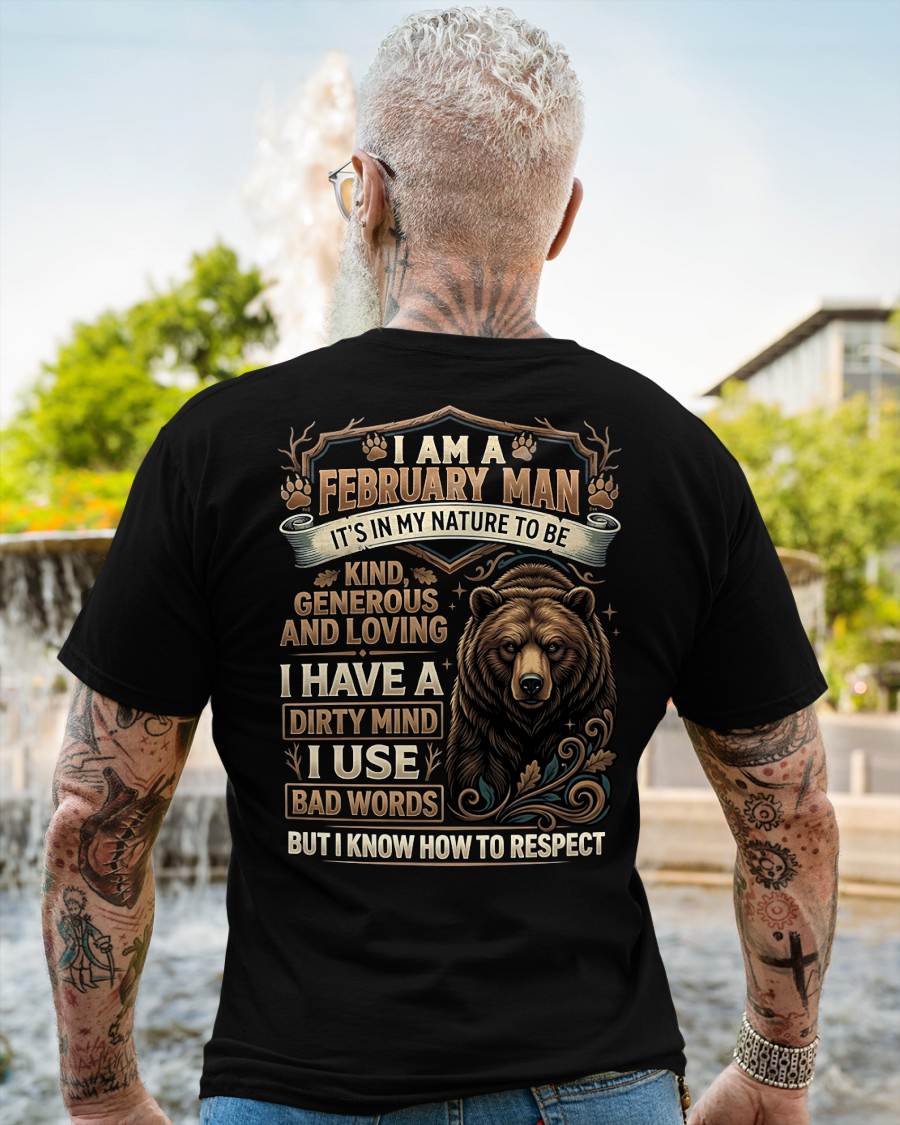 FEBRUARY - DIRTY MIND BUT KNOW HOW TO RESPECT - BIRTHDAY T-SHIRT FOR MEN - NTTD02 (SKU2604-105-02)