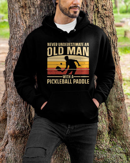 NEVER UNDERESTIMATE AN OLD MAN PICKLEBALL - PICKLEBALL SHIRT - NTTD00 (SKU8-PICKLEBALL-00)