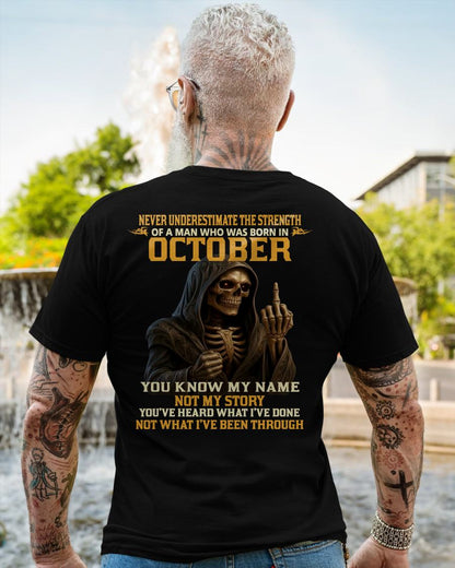 OCTOBER - NEVER UNDERESTIMATE - BIRTHDAY T-SHIRT FOR MEN - NTTD10 (SKU26T-01-06-10)