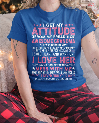 I GET MY ATTITUDE FROM MY GRANDMA MAY EDITION – FROM GRANDMA TO GRANDDAUGHTER NTTD05 (SKU07-163-05)