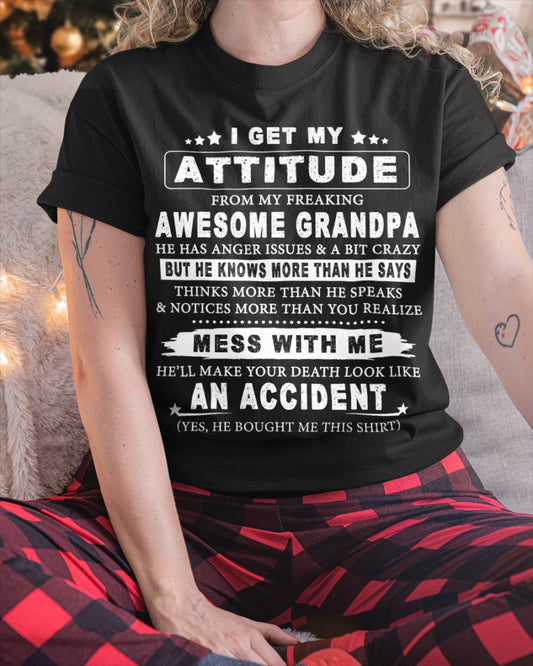 Attitude from Grandpa – Funny Family T-Shirt – From Grandpa to Granddaughter NTTD00 (SKU07-171-00)