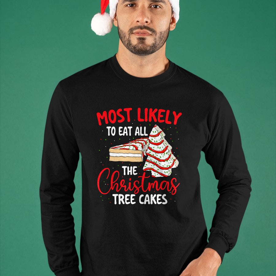 Most Likely To Eat All The Christmas Tree Cakes - Xmas Squad T-Shirt - Christmas Unisex T-Shirt/Hoodie/Sweatshirt - HNDS00