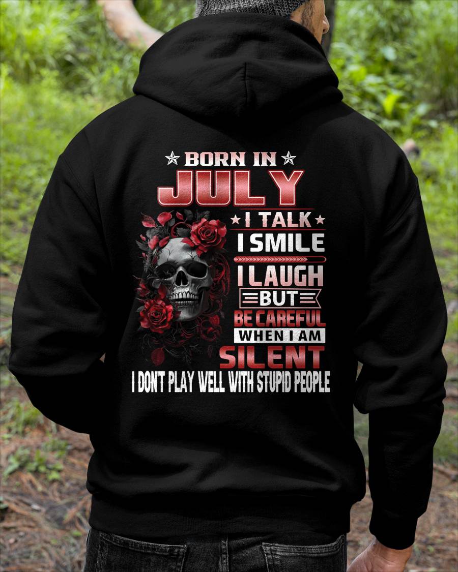 JULY - BE CAREFUL WHEN I'M SILENT - BIRTHDAY T-SHIRT FOR MEN - NTTD07 (SKU10-69-07)