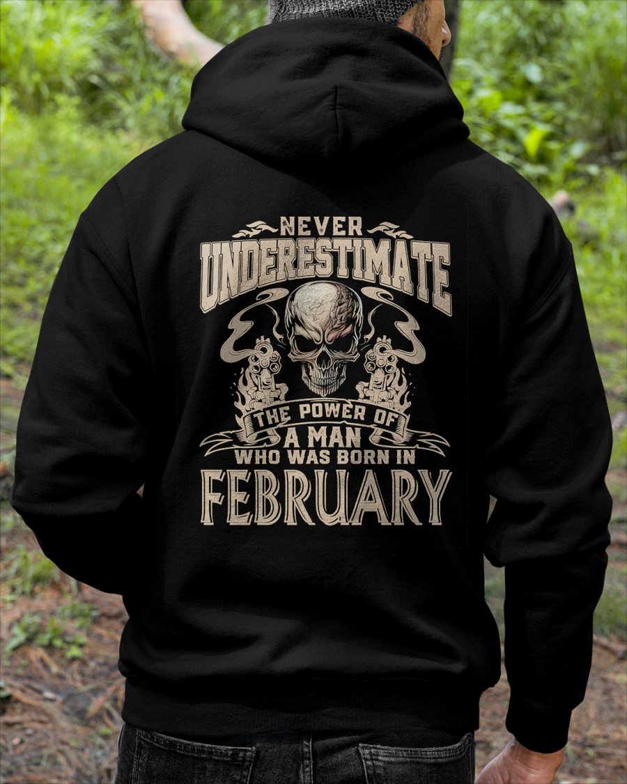 FEBRUARY - NEVER UNDERESTIMATE - UNIQUE BIRTHDAY GIFT FOR MEN - NTTD02 (SKU08-60-02)