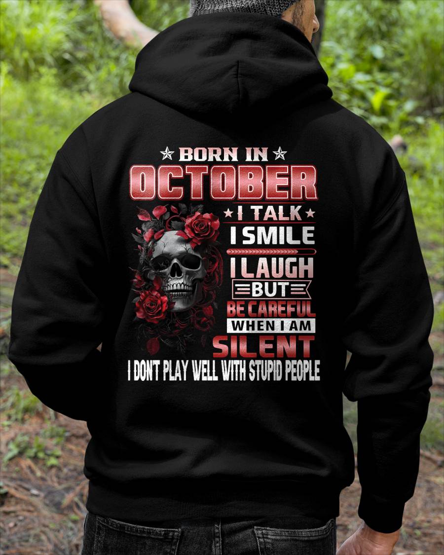 OCTOBER - BE CAREFUL WHEN I'M SILENT - BIRTHDAY T-SHIRT FOR MEN - NTTD10 (SKU10-69-10)