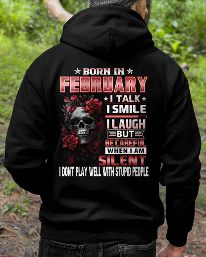 FEBRUARY - BE CAREFUL WHEN I'M SILENT - BIRTHDAY T-SHIRT FOR MEN - NTTD02 (SKU10-69-02)