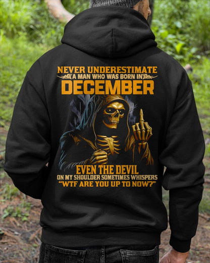 NEVER UNDERESTIMATE A MAN WHO WAS BORN IN DECEMBER - ccdi12 male (SKU12-276-12)