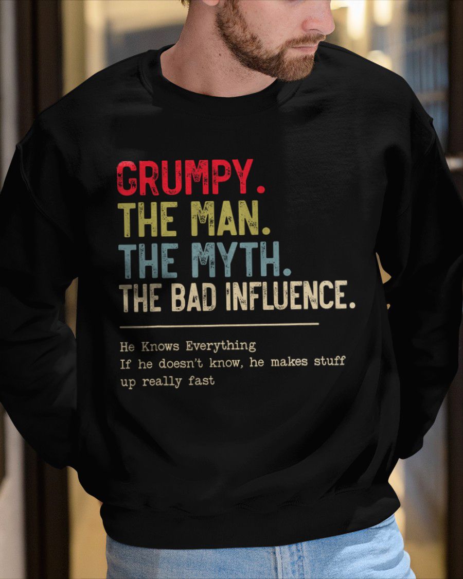 GRUMPY THE MAN – THE MYTH THE BAD INFLUENCE FUNNY GRANDPA - GIFT FOR MAN - NTTD00 (SKU8-GRUMPY3)