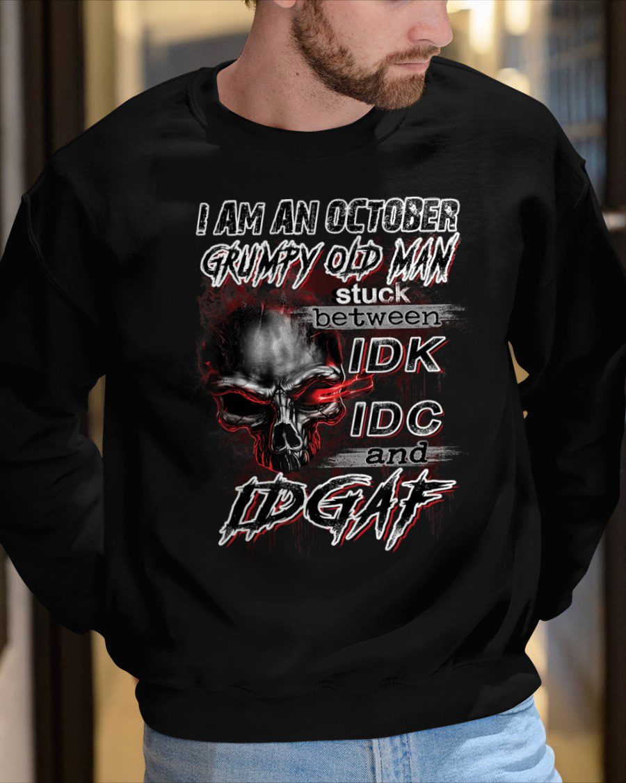 OCTOBER - GRUMPY OLD MAN - BIRTHDAY T-SHIRT FOR MEN - NTTD10 (SKU10-28-10)