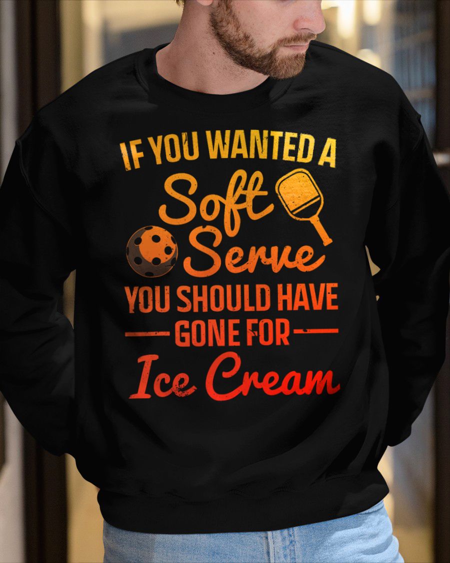 PICKLEBALL SOFT SERVE FUNNY T-SHIRT FOR MEN WOMEN - PICKLEBALL SHIRT - NTTD00 (SKU8-PKBALL2)