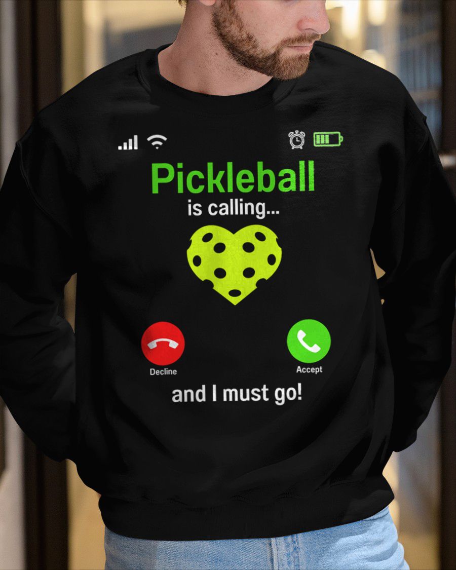PICKLEBALL IS CALLING FUNNY SHIRT AND I MUST GO - PICKLEBALL SHIRT - NTTD00 (SKU8-PKBALL3)