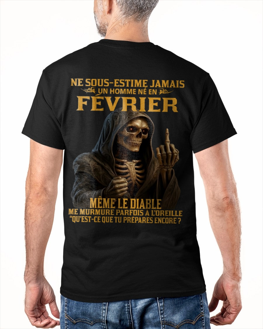 NE SOUS-ESTIME JAMAIS UN HOMME NÉ EN FÉVRIER Fr02 frNTTD02 male (SKU12-305-02)