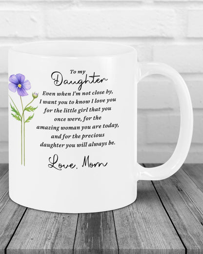 BEAUTIFUL MUG FOR DAUGHTER - GIFT FROM MOM NTTD00 (SKU2607-18)