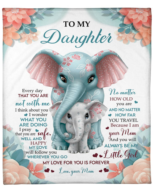 To my daughter - Gift for Daughter Blanket From Mom (SKUB11-116)