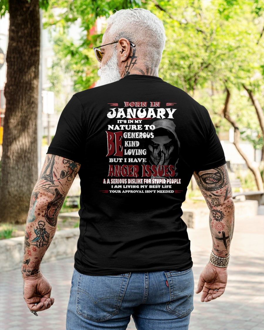 JANUARY - IT'S IN MY NATURE TO BE KIND, GENEROUS AND LOVING - BIRTHDAY T-SHIRT FOR MEN - NTTD01 (SKU-TDS-01)