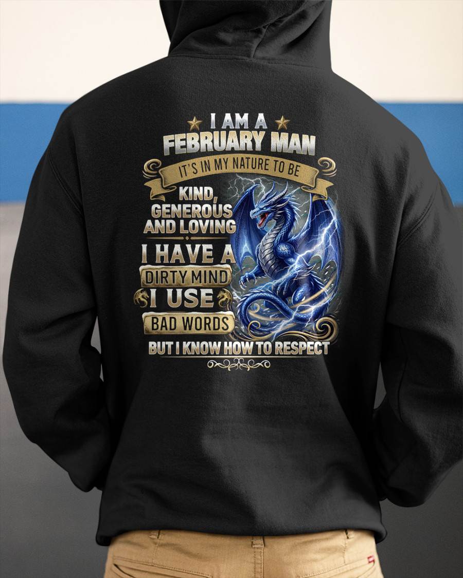 FEBRUARY - DIRTY MIND BUT KNOW HOW TO RESPECT - PREMIUM DTG PRINT - BIRTHDAY T-SHIRT FOR MEN - NTTD02 (SKU2604-104-02)