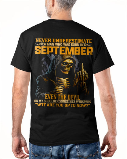 NEVER UNDERESTIMATE A MAN WHO WAS BORN IN SEPTEMBER - ccdi09 male (SKU12-276-09)
