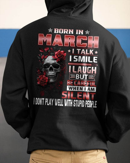 MARCH - BE CAREFUL WHEN I'M SILENT - BIRTHDAY T-SHIRT FOR MEN - NTTD03 (SKU10-69-03)