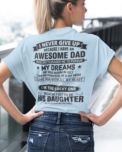 Awesome Dad T-Shirt July Edition – Gift for Daughter NTTD07 (SKU08-18-07)