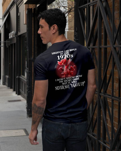 1970s - NEVER SAY GIVE UP - BIRTHDAY T-SHIRT FOR MEN - NTTD00 (SKU12-163-1970)