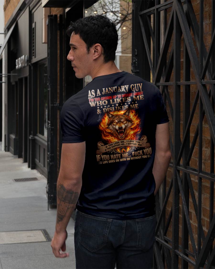 JANUARY - I'M TOO GROWN UP TO WORRY ABOUT - PREMIUM DTG PRINT - BIRTHDAY T-SHIRT FOR MEN - NTTD01 (SKU2604-140-01)