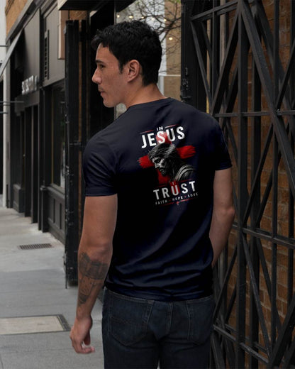 IN JESUS I TRUST Faith • Hope • Love - CHRISTIAN T-SHIRT - FOR MEN NTTD00 (SKU2608-80)