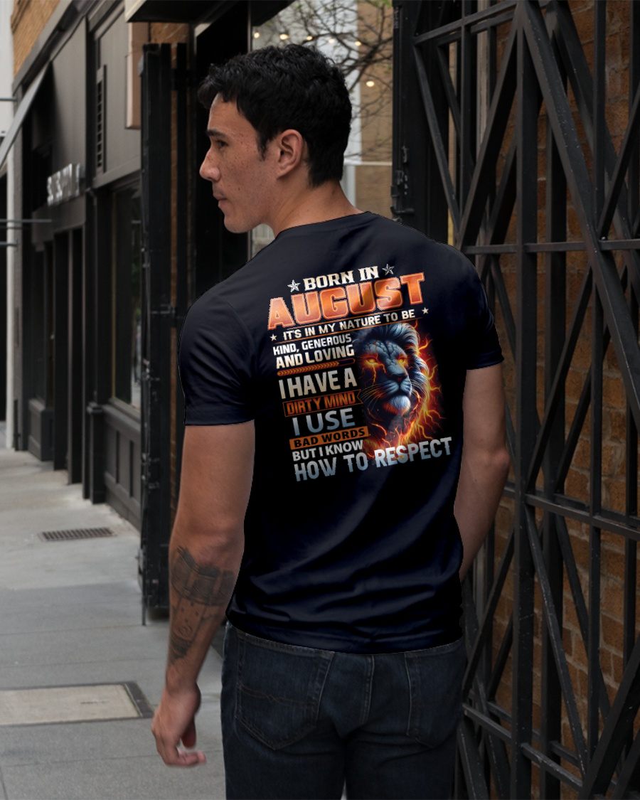 AUGUST - DIRTY MIND BUT KNOWS RESPECT - BIRTHDAY T-SHIRT FOR MEN a- NTTD08 (SKU08-84-08)