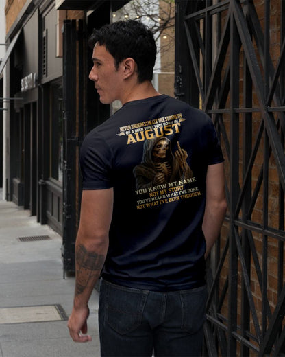 AUGUST - NEVER UNDERESTIMATE - BIRTHDAY T-SHIRT FOR MEN - NTTD08 (SKU26T-01-06-08)