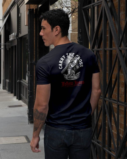 CARRY THE CROSS FOLLOW JESUS - CHRISTIAN T-SHIRT - FOR MEN NTTD00 (SKU2608-134)