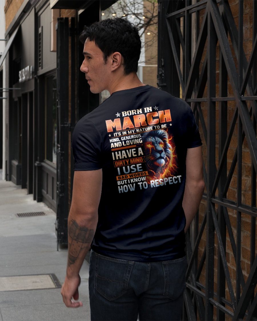 MARCH - DIRTY MIND BUT KNOWS RESPECT - BIRTHDAY T-SHIRT FOR MEN a- NTTD03 (SKU08-84-03)