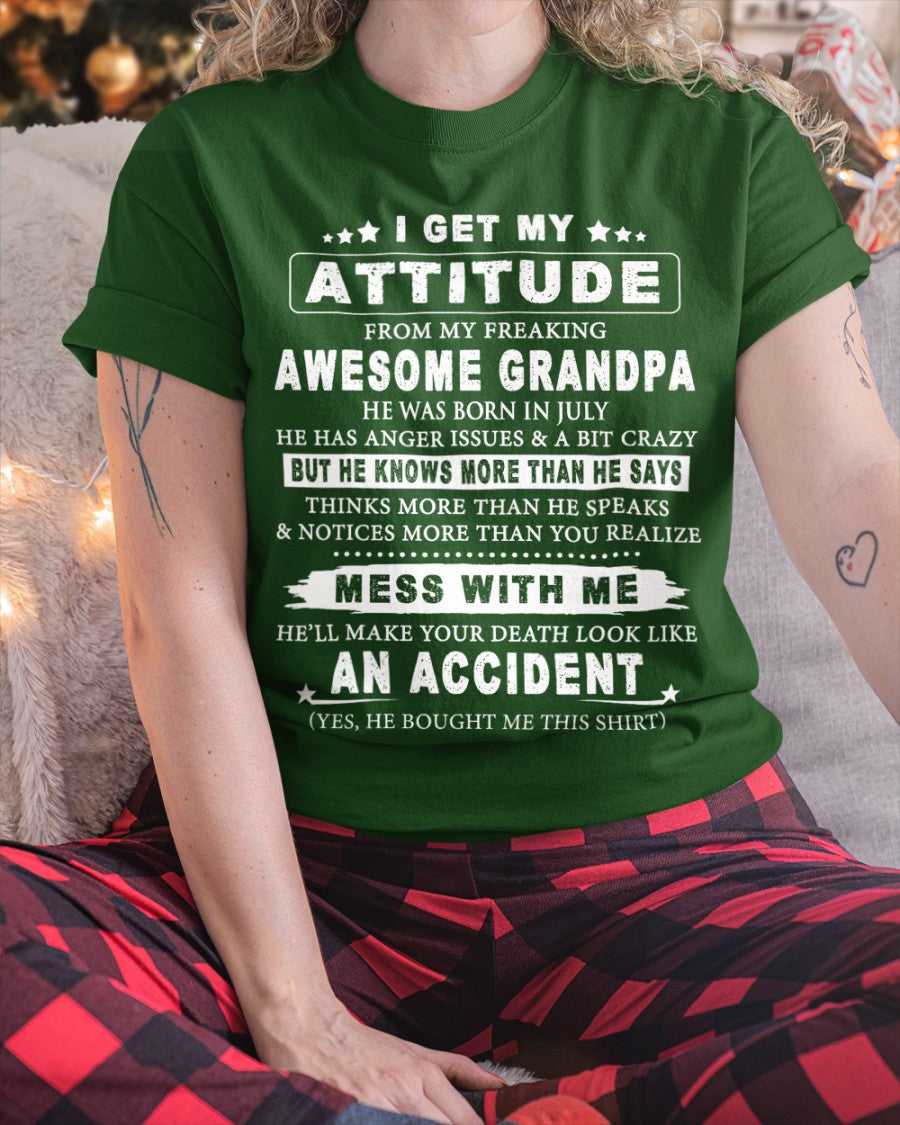 Attitude from Grandpa July Edition – Funny Family T-Shirt – From Grandpa to Granddaughter NTTD07 (SKU07-171-07)