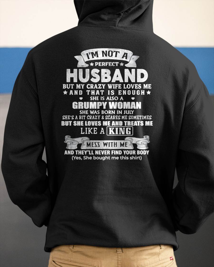 JULY - I'M NOT A PERFECT HUSBAND BUT MY CRAZY WIFE LOVE ME - GIFT FROM WIFE - NTTD07 (SKU2603-112-07)