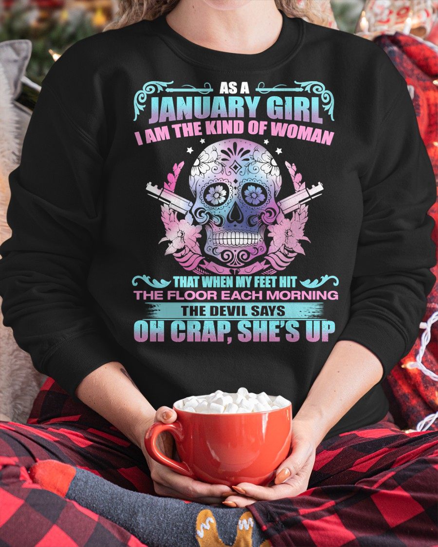 JANUARY - THE DEVIL SAYS OH CRAP, SHE'S UP - BIRTHDAY GIFT FOR WOMEN - NTTD01 (SKU08-85-01)