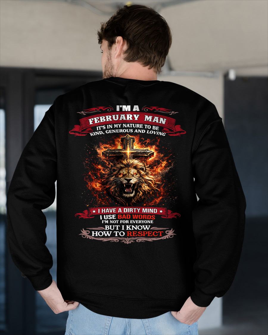 FEBRUARY - KIND AND LOVING ARE MY NATURE - PREMIUM DTG PRINT BIRTHDAY T-SHIRT FOR MEN - NTTD02 (SKU26T-01-31-02)