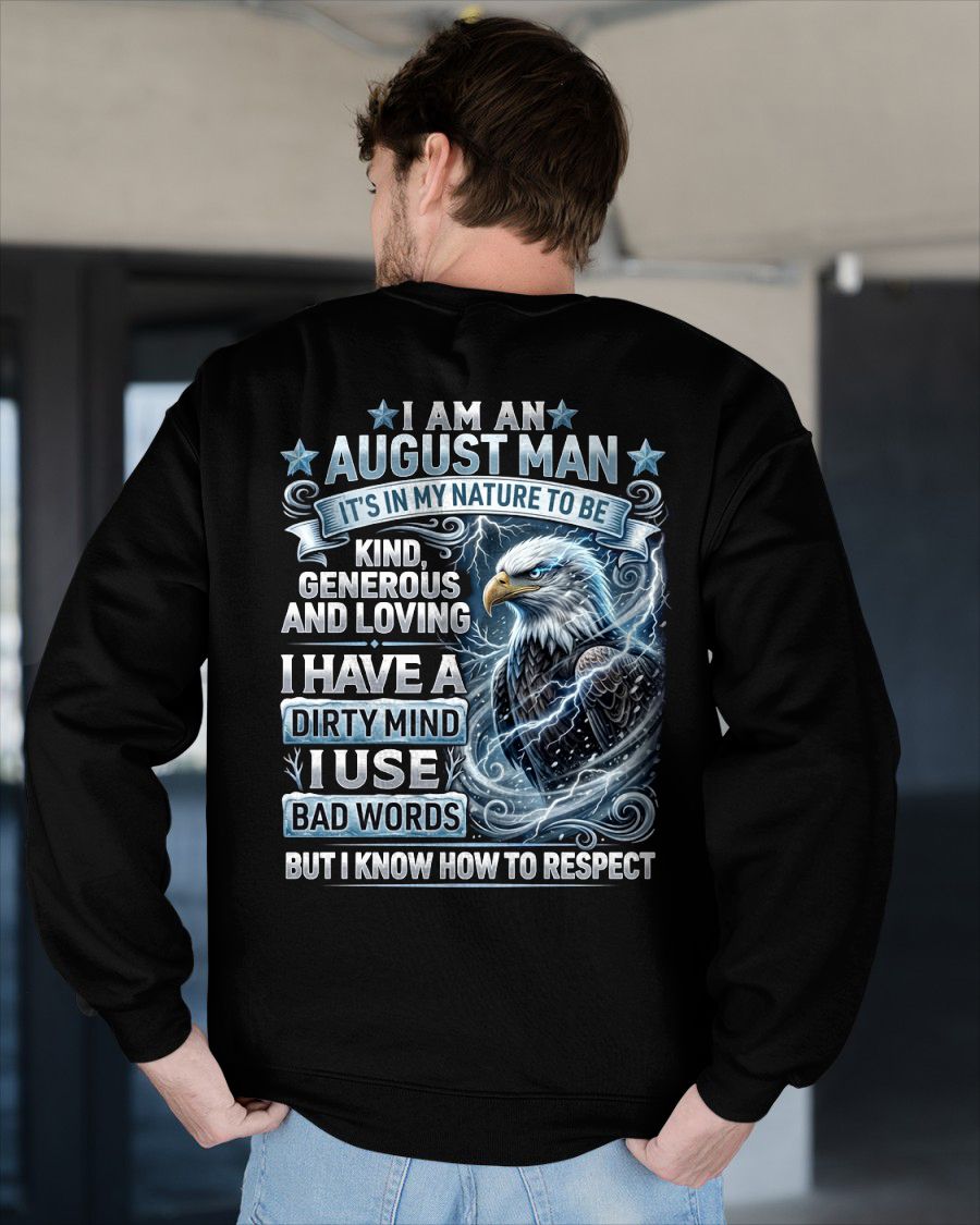 AUGUST - DIRTY MIND BUT KNOW HOW TO RESPECT - PREMIUM DTG PRINT - BIRTHDAY T-SHIRT FOR MEN - NTTD08 (SKU2604-53-08)