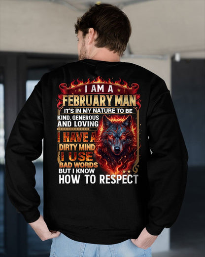 FEBRUARY - DIRTY MIND BUT KNOW HOW TO RESPECT - PREMIUM DTG PRINT - BIRTHDAY T-SHIRT FOR MEN - NTTD02 (SKU2604-51-02)