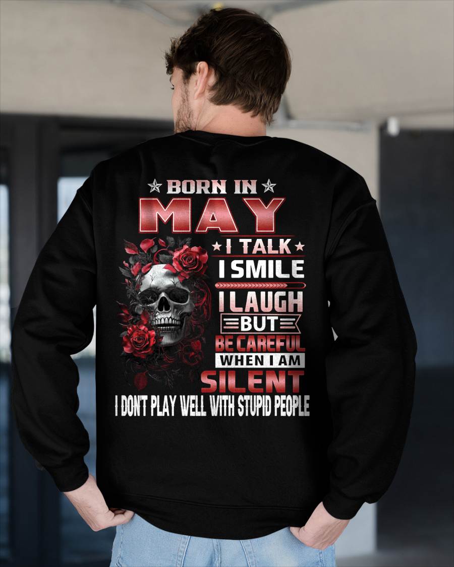 MAY - BE CAREFUL WHEN I'M SILENT - BIRTHDAY T-SHIRT FOR MEN - NTTD05 (SKU10-69-05)