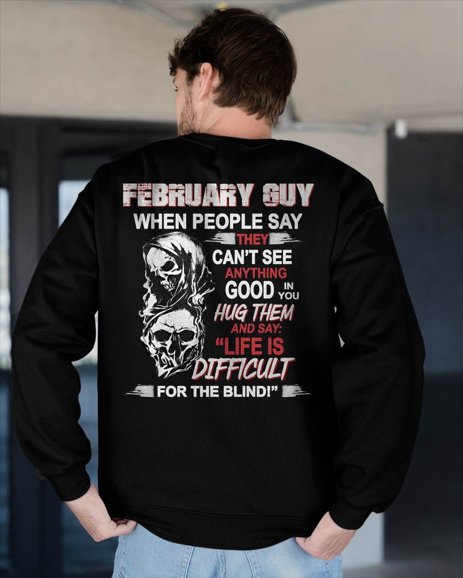 FEBRUARY - HUG THEM AND SAY... - BIRTHDAY T-SHIRT FOR MEN - NTTD02 (SKU12-253-02)
