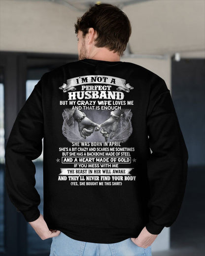 APRIL - I'M NOT A PERFECT HUSBAND BUT MY CRAZY WIFE LOVE ME - GIFT FROM WIFE - NTTD04 (SKU26T-01118-04)