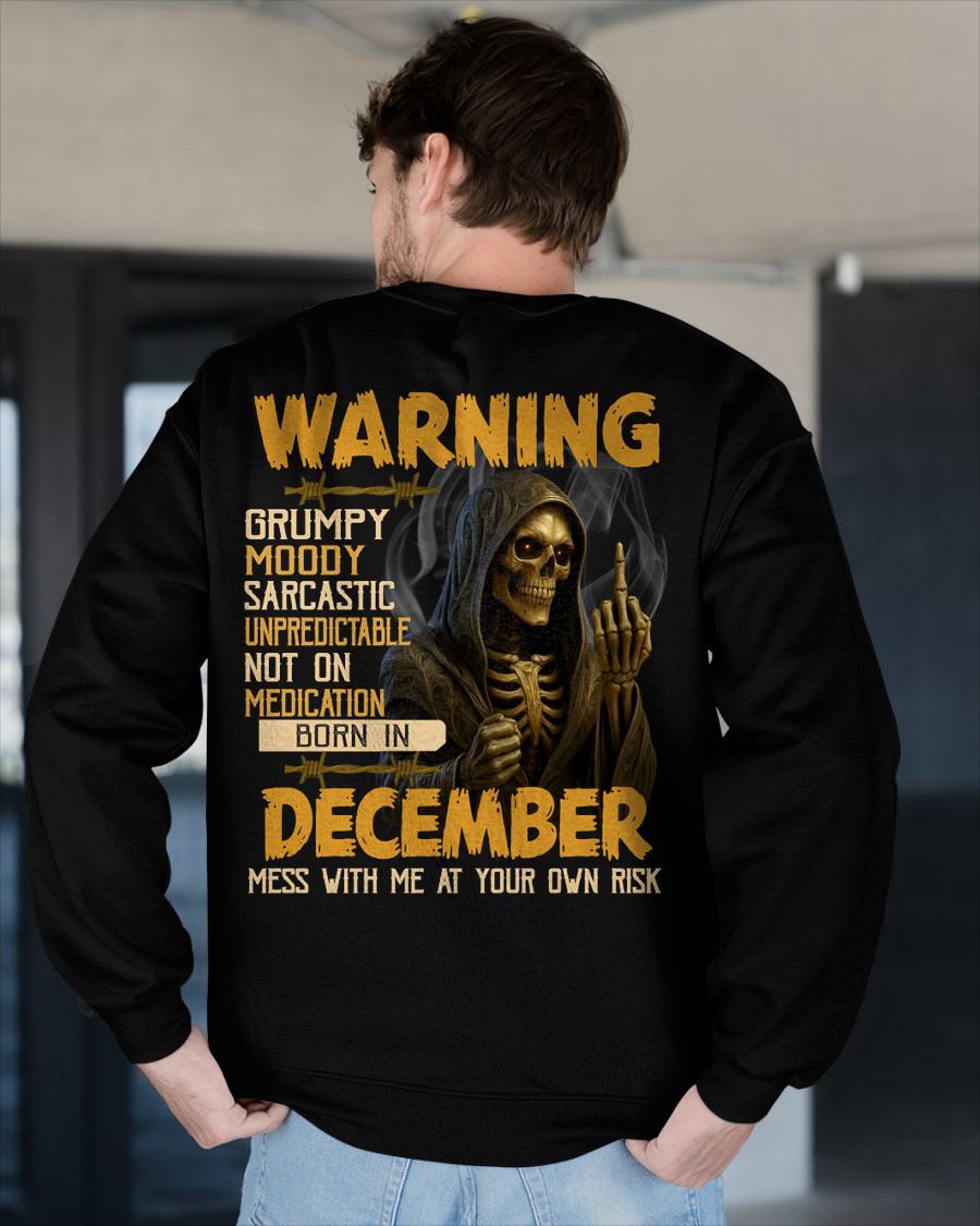 DECEMBER - WARNING GRUMPY MOODY - BIRTHDAY T-SHIRT FOR MEN - NTTD12 (SKU26T-01-07-12)