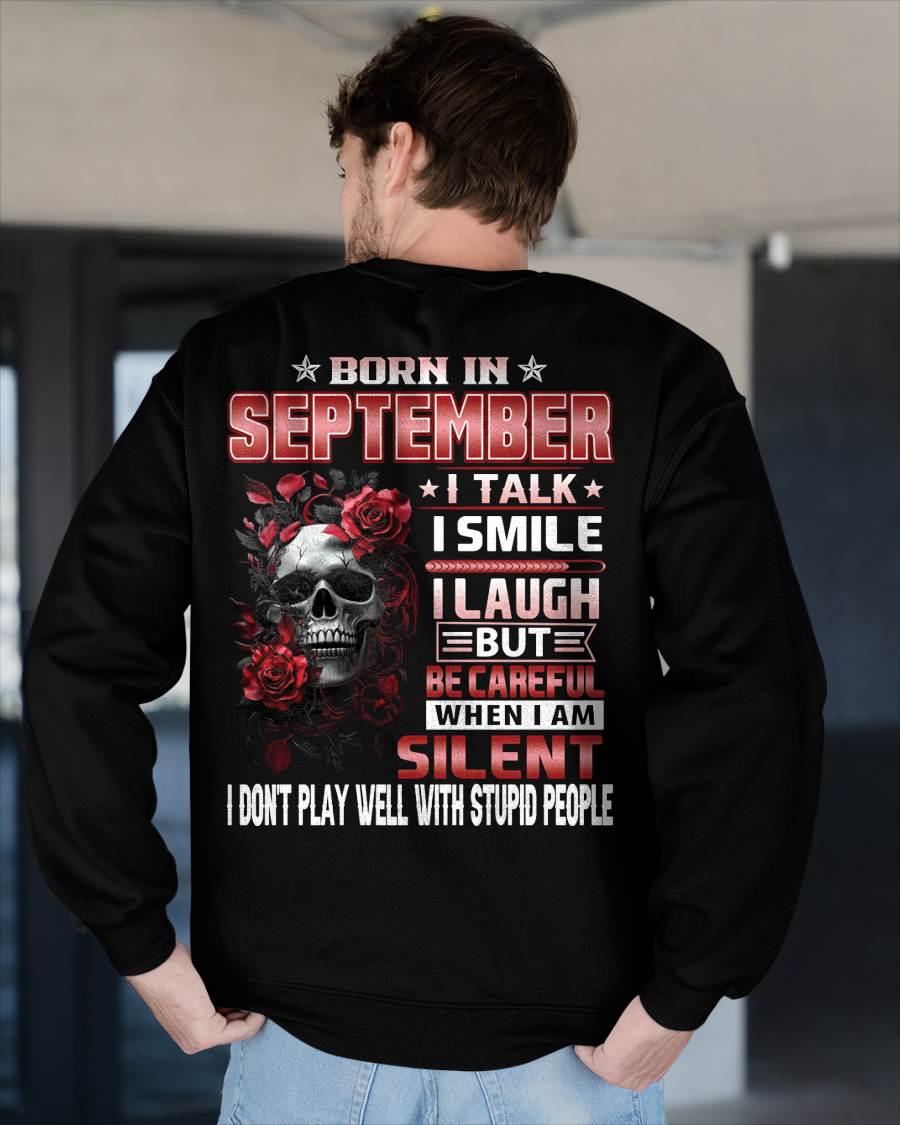 SEPTEMBER - BE CAREFUL WHEN I'M SILENT - BIRTHDAY T-SHIRT FOR MEN - NTTD09 (SKU10-69-09)