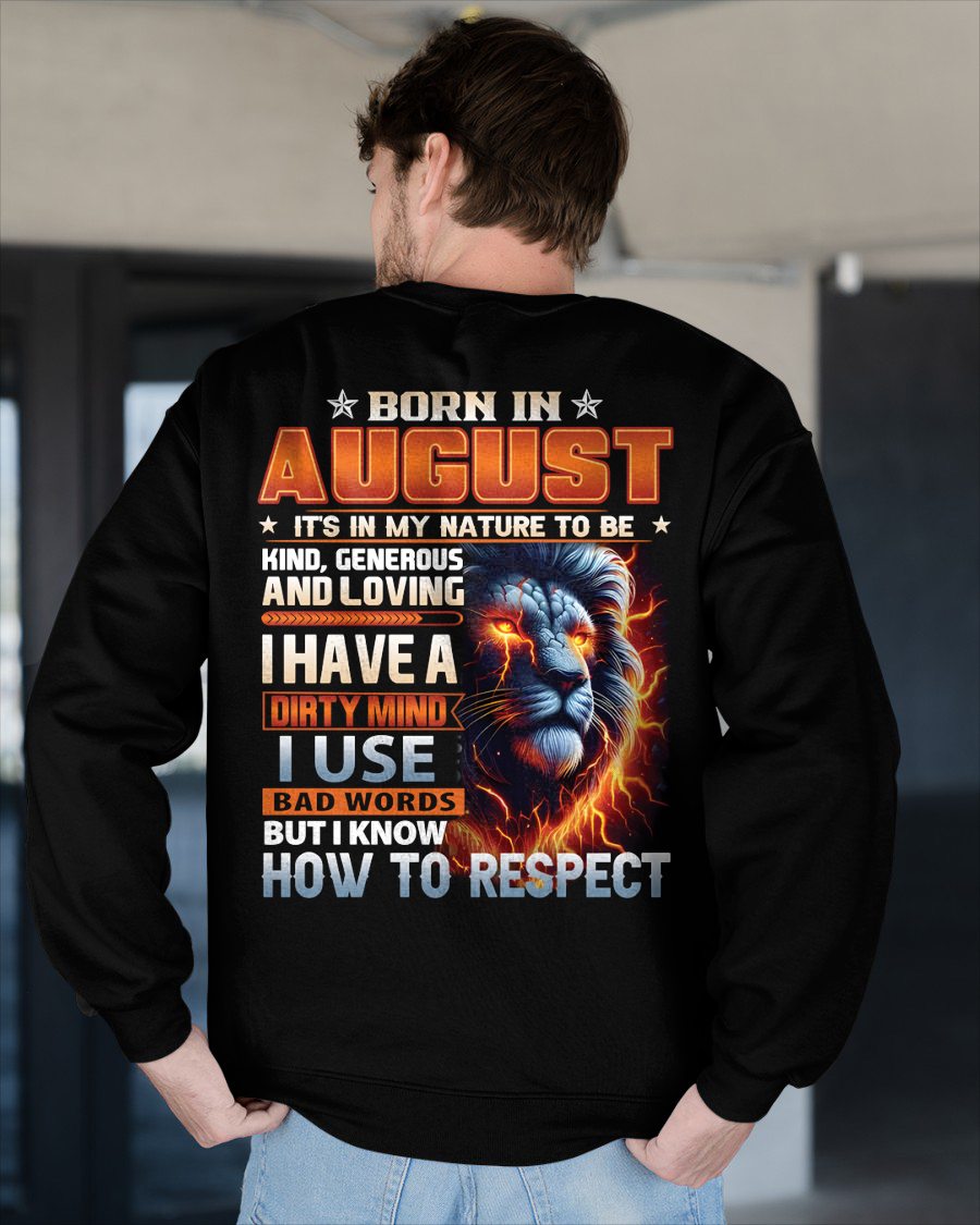 AUGUST - DIRTY MIND BUT KNOWS RESPECT - BIRTHDAY T-SHIRT FOR MEN - NTTD08 (SKU08-84-08)