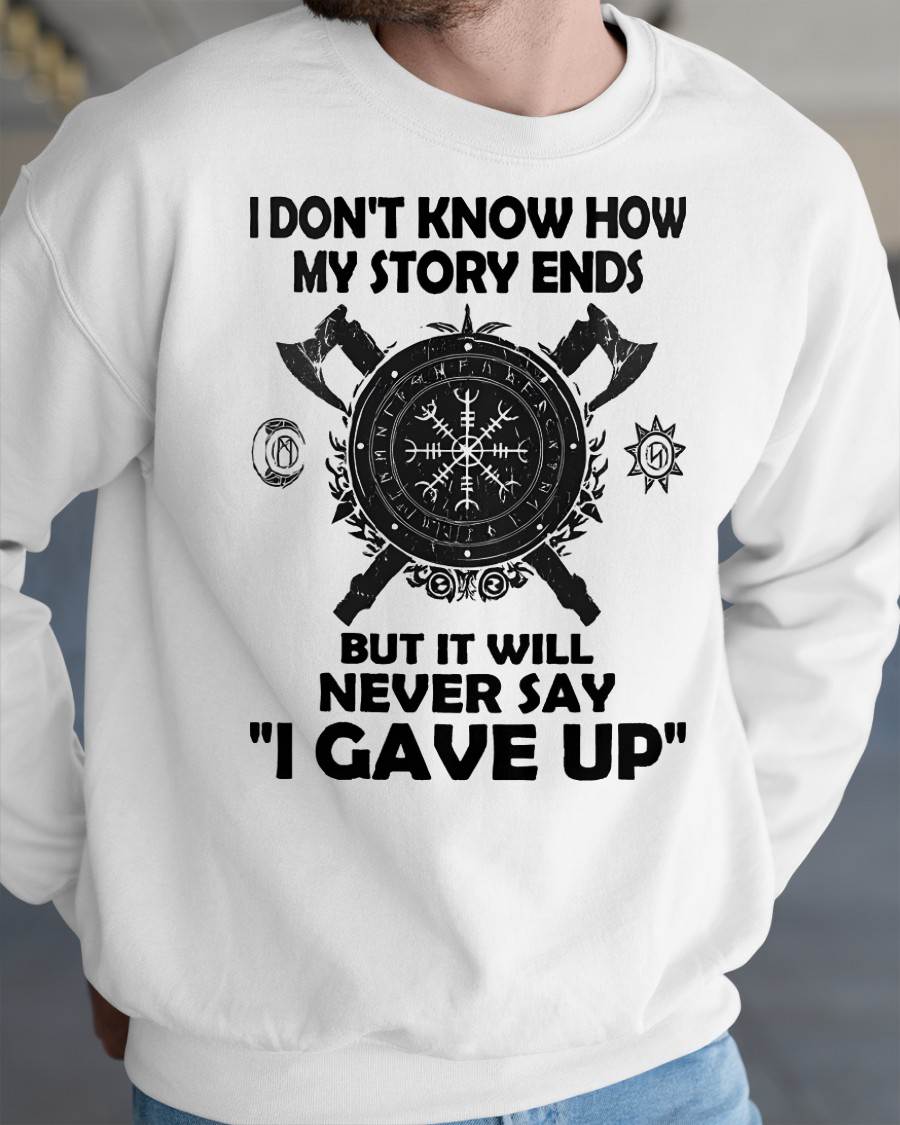 I NEVER SAY "I GAVE UP" - UNISEX T-SHIRT - NTTD00 (SKU12-144)
