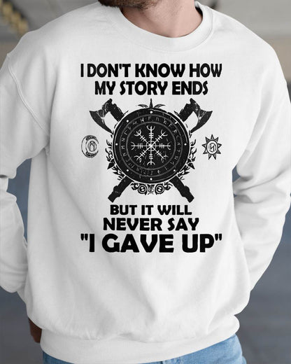 I NEVER SAY "I GAVE UP" - UNISEX T-SHIRT - NTTD00 (SKU12-144)