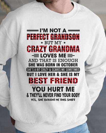 OCTOBER - I’M NOT A PERFECT GRANDSON BUT MY CRAZY GRANDMA LOVES ME AND THAT IS ENOUGH - FROM GRANDMA - NTTD10 (SKU10-167-10)
