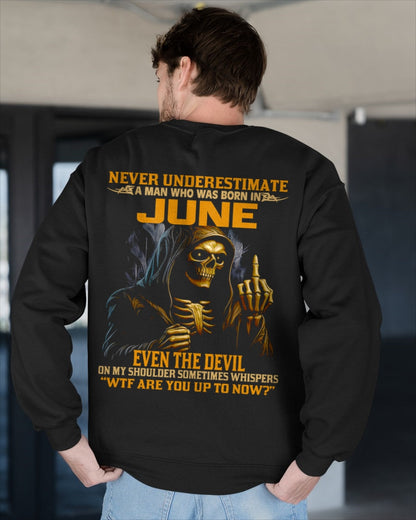 NEVER UNDERESTIMATE A MAN WHO WAS BORN IN JUNE - ccdi06 male (SKU12-276-06)