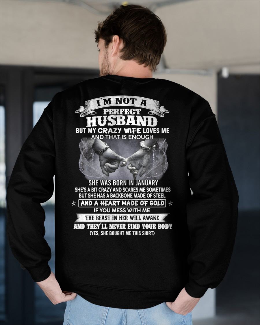 JANUARY - I'M NOT A PERFECT HUSBAND BUT MY CRAZY WIFE LOVE ME - GIFT FROM WIFE - NTTD01 (SKU26T-01118-01)